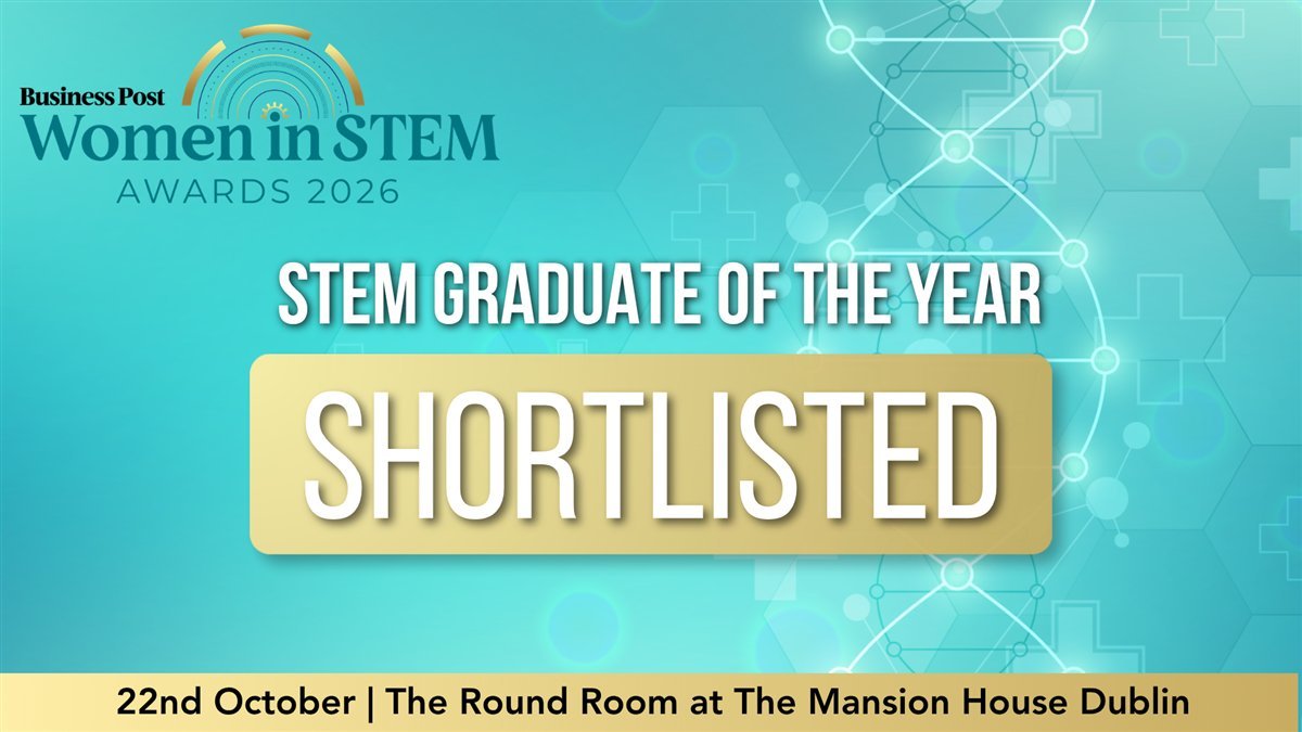 Shortlisted for STEM Graduate of the Year at the Business Post Women in STEM Awards 2026