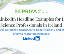 10 LinkedIn Headline Examples for Life Science Professionals in Ireland